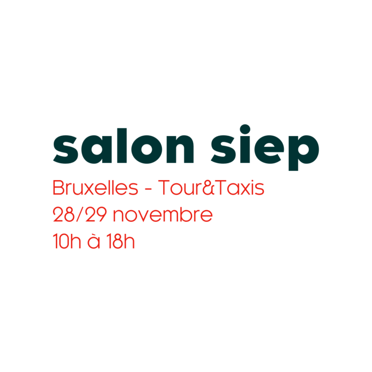 Et si ton talent trouvait sa place chez nous ? Viens nous rencontrer au SIEP à Bruxelles !